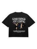 Good Things Are Coming Tee